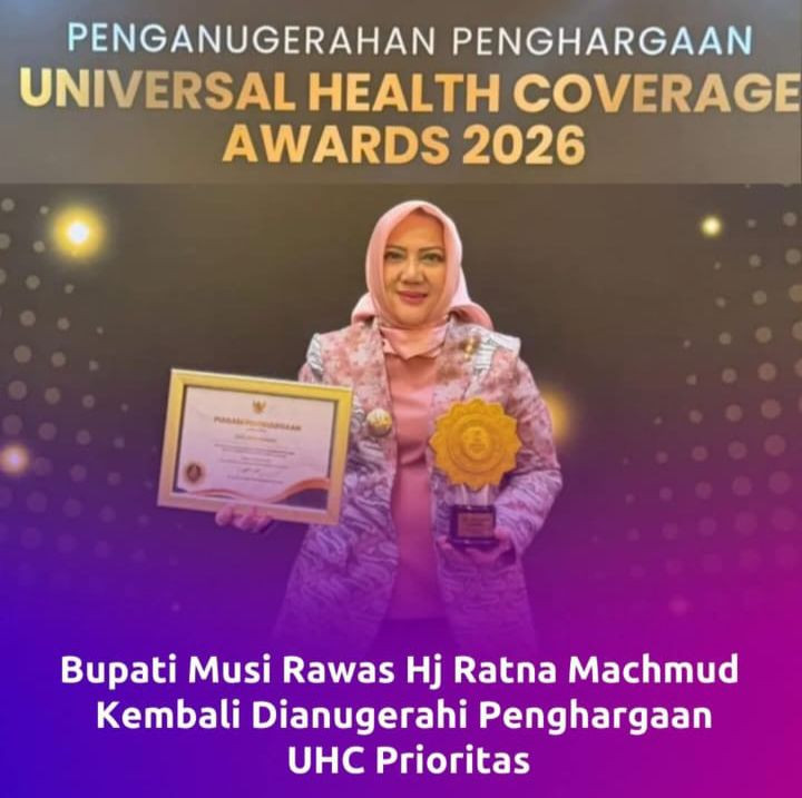 Bupati Ratna Machmud Terima Penghargaan UHC Prioritas 2026, Bukti Komitmen Musi Rawas Wujudkan Layanan Kesehatan Menyeluruh